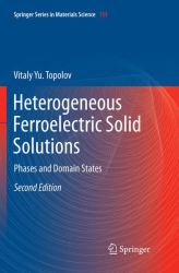 Heterogeneous Ferroelectric Solid Solutions : Phases and Domain States