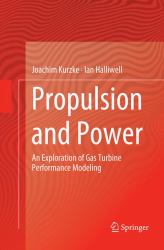 Propulsion and Power : An Exploration of Gas Turbine Performance Modeling