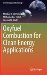 Oxyfuel Combustion for Clean Energy Applications