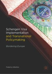 Schengen Visa Implementation and Transnational Policymaking : Bordering Europe