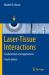 Laser-Tissue Interactions : Fundamentals and Applications