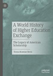 A World History of Education Exchange : The Legacy of American Scholarship