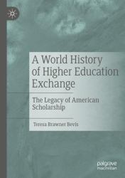 A World History of Higher Education Exchange : The Legacy of American Scholarship