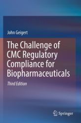 The Challenge of CMC Regulatory Compliance for Biopharmaceuticals