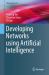 Developing Networks Using Artificial Intelligence