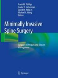 Minimally Invasive Spine Surgery : Surgical Techniques and Disease Management