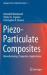 Piezo-Particulate Composites : Manufacturing, Properties, Applications