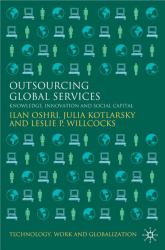 Outsourcing Global Services : Knowledge, Innovation and Social Capital