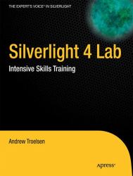 Silverlight 4 Lab : Intensive Skills Training