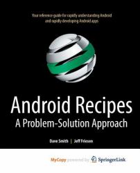 Android Recipes : A Problem-Solution Approach