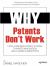 Why Patents Don't Work : How a Broken Patent System Thwarts Innovation and Curbs Competition