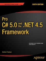 Pro C# 5.0 and the .NET 4.5 Framework