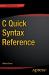 C Quick Syntax Reference