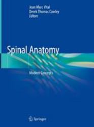 Spinal Anatomy : Modern Concepts