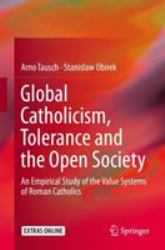 Global Catholicism, Tolerance and the Open Society : An Empirical Study of the Value Systems of Roman Catholics