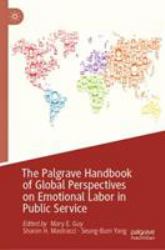 The Palgrave Handbook of Global Perspectives on Emotional Labor in Public Service