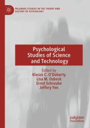 Psychological Studies of Science and Technology