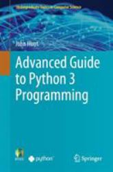 Advanced Guide to Python 3 Programming