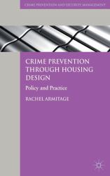 Crime Prevention Through Housing Design : Policy and Practice