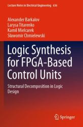 Logic Synthesis for FPGA-Based Control Units : Structural Decomposition in Logic Design