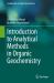 Introduction to Analytical Methods in Organic Geochemistry