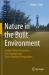 Nature in the Built Environment : Global Politico-Economic, Geo-Ecologic and Socio-Historical Perspectives