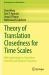 Theory of Translation Closedness for Time Scales : With Applications in Translation Functions and Dynamic Equations