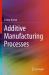 Additive Manufacturing Processes