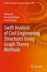 Swift Analysis of Civil Engineering Structures Using Graph Theory Methods