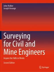 Surveying for Civil and Mine Engineers : Acquire the Skills in Weeks