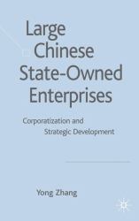 Large Chinese State-Owned Enterprises : Corporatisation and Strategic Development