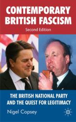 Contemporary British Fascism : The British National Party and the Quest for Legitimacy