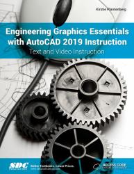 Engineering Graphics Essentials with Autocad 2019 Instruction