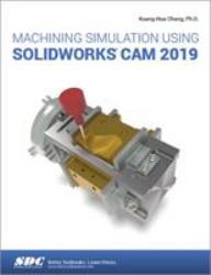 Machining Simulation Using SOLIDWORKS CAM 2019