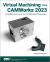 Virtual Machining Using CAMWorks 2023 : CAMWorks As a SOLIDWORKS Module