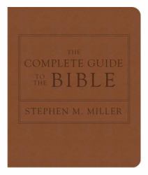 The Complete Guide to the Bible : The Bestselling Illustrated Scripture Reference with Bonus Map Section