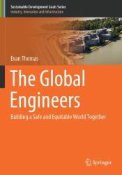 The Global Engineers : Building a Safe and Equitable World Together