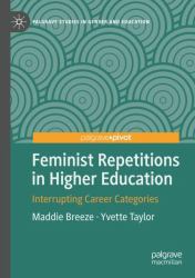 Feminist Repetitions in Higher Education : Interrupting Career Categories