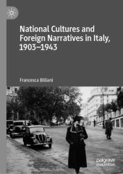 National Cultures and Foreign Narratives in Italy, 1903-1943