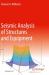 Seismic Analysis of Structures and Equipment