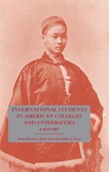 International Students in American Colleges and Universities : A History