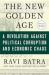 The New Golden Age : A Revolution Against Political Corruption and Economic Chaos