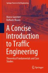 A Concise Introduction to Traffic Engineering : Theoretical Fundamentals and Case Studies