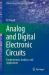 Analog and Digital Electronic Circuits : Fundamentals, Analysis, and Applications