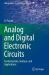 Analog and Digital Electronic Circuits : Fundamentals, Analysis, and Applications