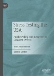 Stress Testing the USA : Public Policy and Reaction to Disaster Events