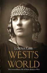 West's World : The Life and Times of Rebecca West