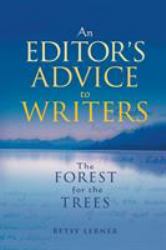 The Forest for the Trees : An Editor's Advice to Writers