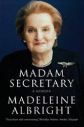 Madam Secretary : A Memoir