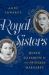 Royal Sisters : Queen Elizabeth